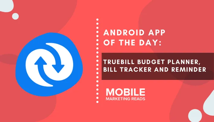 truebill-app-cover – mobile marketing reads