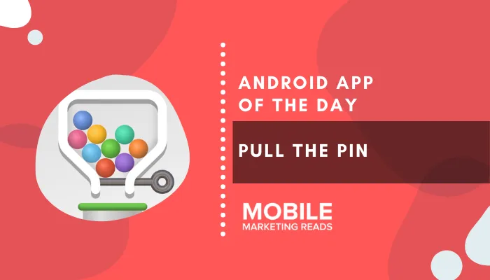 pull-the-pin-best-android-games – mobile marketing reads