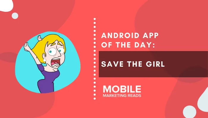 save-the-girl-game-review – mobile marketing reads