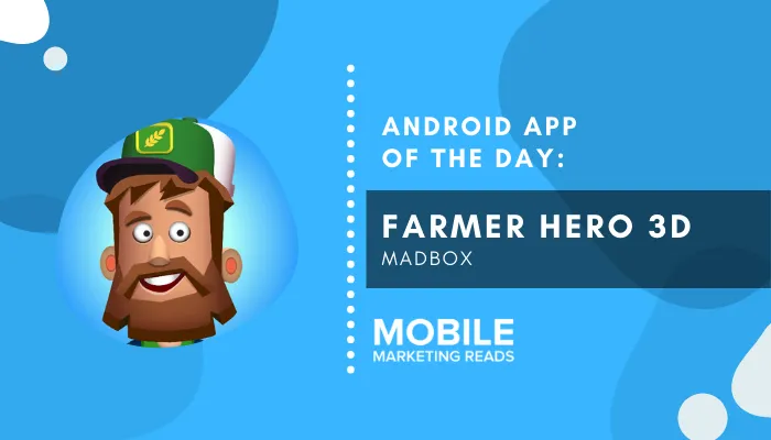 farmer-hero-3d-app-guide – mobile marketing reads