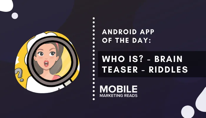 who-is-brain-teaser-riddles – mobile marketing reads