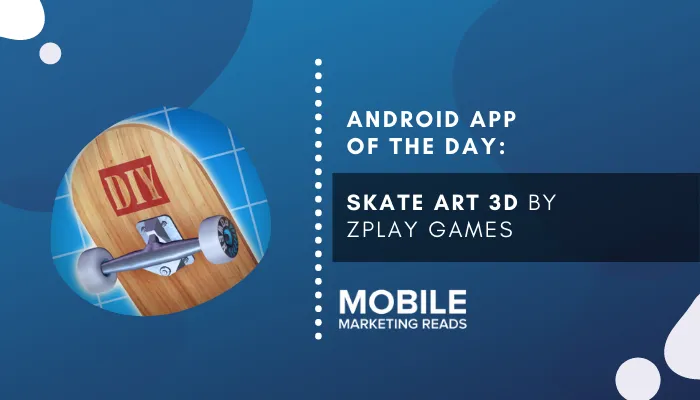 skate-art-3d-game-guide – mobile marketing reads