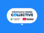 Albertsons Media Collective branding on a blue background with Google DV360 and YouTube logos.