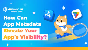 Gummicube banner with the headline 'How Can App Metadata Elevate Your App’s Visibility?' and a cartoon dog mascot beside app icons on a blue gradient background.
