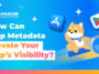 Gummicube banner with the headline 'How Can App Metadata Elevate Your App’s Visibility?' and a cartoon dog mascot beside app icons on a blue gradient background.