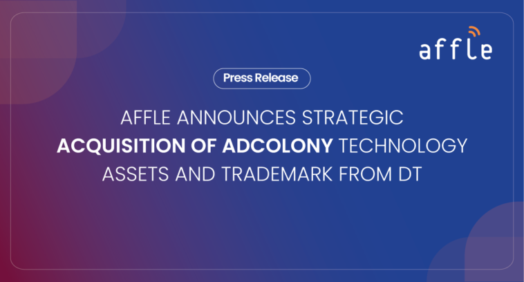affle-adcolony – mobile marketing reads Blue gradient press release banner announcing Affle's acquisition of AdColony technology and assets