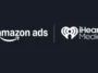 Amazon Ads logo next to iHeart Media logo on a dark background with a vertical divider