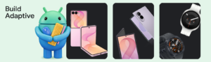 Android mascot holding gadgets (phones and corn accessory) next to three dark panels displaying foldable phones and smartwatches on a pale green background with 'Build Adaptive' text on the left.