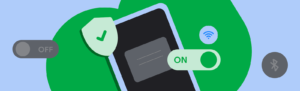 Illustration of a smartphone with a protective shield, a large ON toggle, and wireless/Bluetooth icons symbolizing connectivity and security.