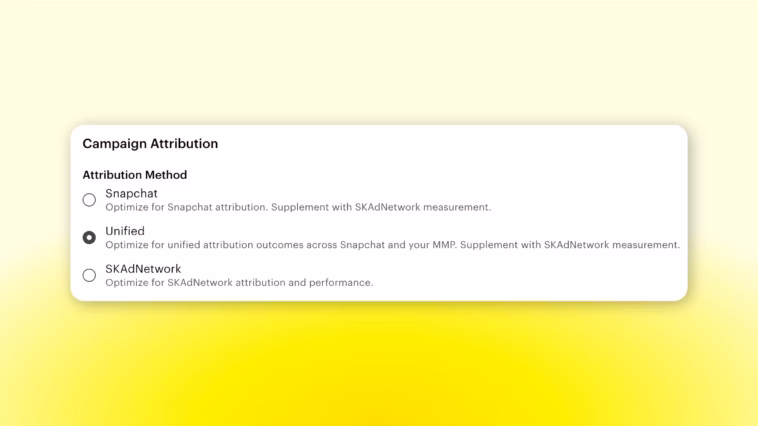 unified_attribution_snapchat – mobile marketing reads UI panel titled 'Campaign Attribution' with three radio options: Snapchat, Unified, and SKAdNetwork.